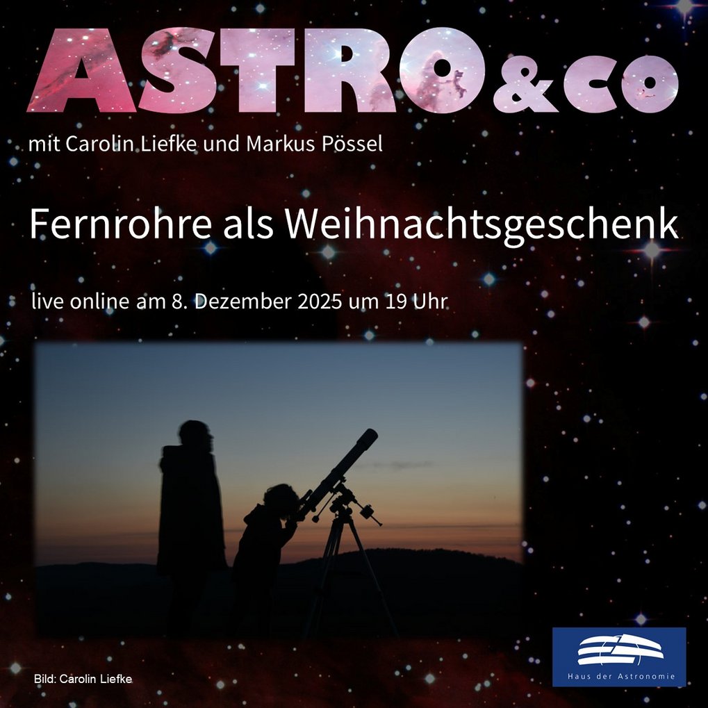 Ankündigung der Online-Talkrunde zum Thema "Fernrohre als Weihnachtsgeschenk" mit Carolin Liefke und Markus Pössel am 8. Dezember 2025 um 19 Uhr live auf der Facebook-Seite und auf dem Youtube-Kanal des Hauses der Astronomie mit einem Foto der Silhouetten zweier Personen an einem Teleskop in der Dämmerung
