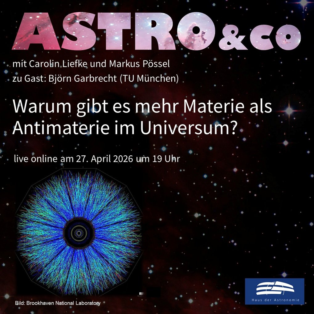 Ankündigung der Online-Talkrunde zum Thema "Warum gibt es mehr Materie als Antimaterie im Universum?" mit Björn Garbrecht, Carolin Liefke und Markus Pössel am 27. April 2026 um 19 Uhr live auf der Facebook-Seite und auf dem Youtube-Kanal des Hauses der Astronomie mit einer Darstellung der Spuren herausgehender Teilchen nach einer Kollision zweier Goldatome im Teilchenbeschleuniger